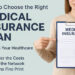 How to Choose the Right Medical Insurance Plan