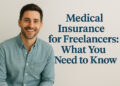 Medical Insurance for Freelancers: What You Need to Know